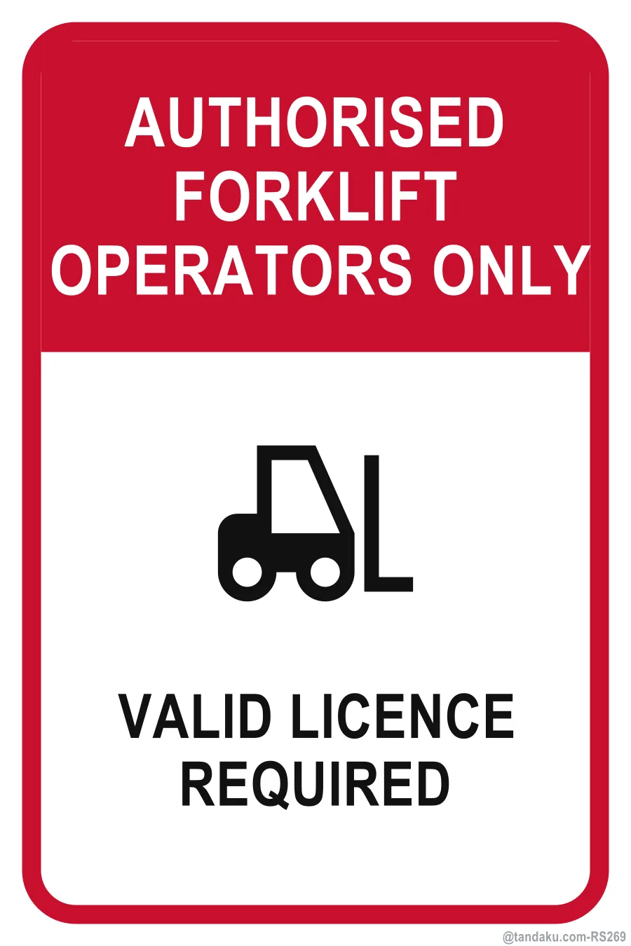 AUTHORISED FORKLIFT OPERATORS ONLY — English
