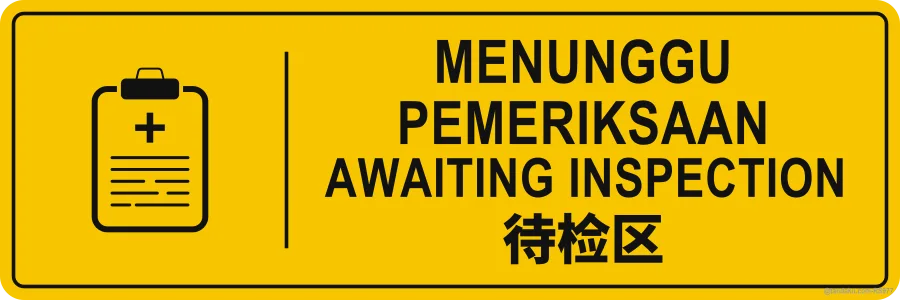 AWAITING INSPECTION — BM + EN + 中文