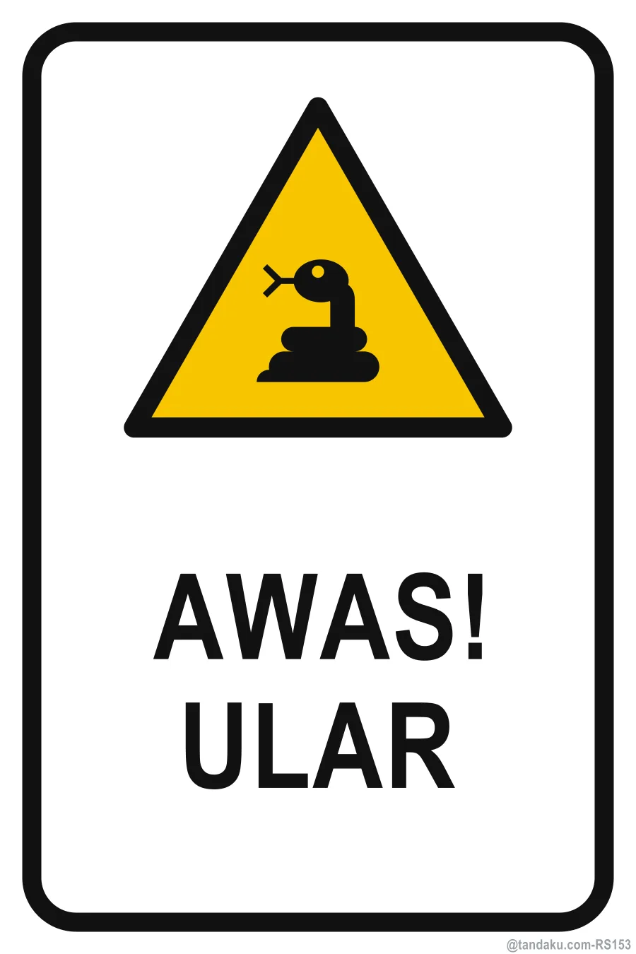 BEWARE OF SNAKES — Bahasa Malaysia