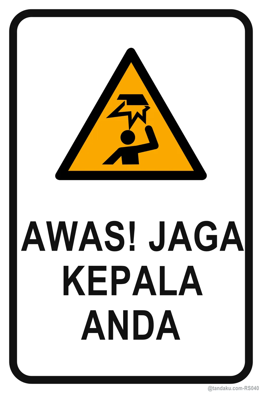 MIND YOUR HEAD — Bahasa Malaysia