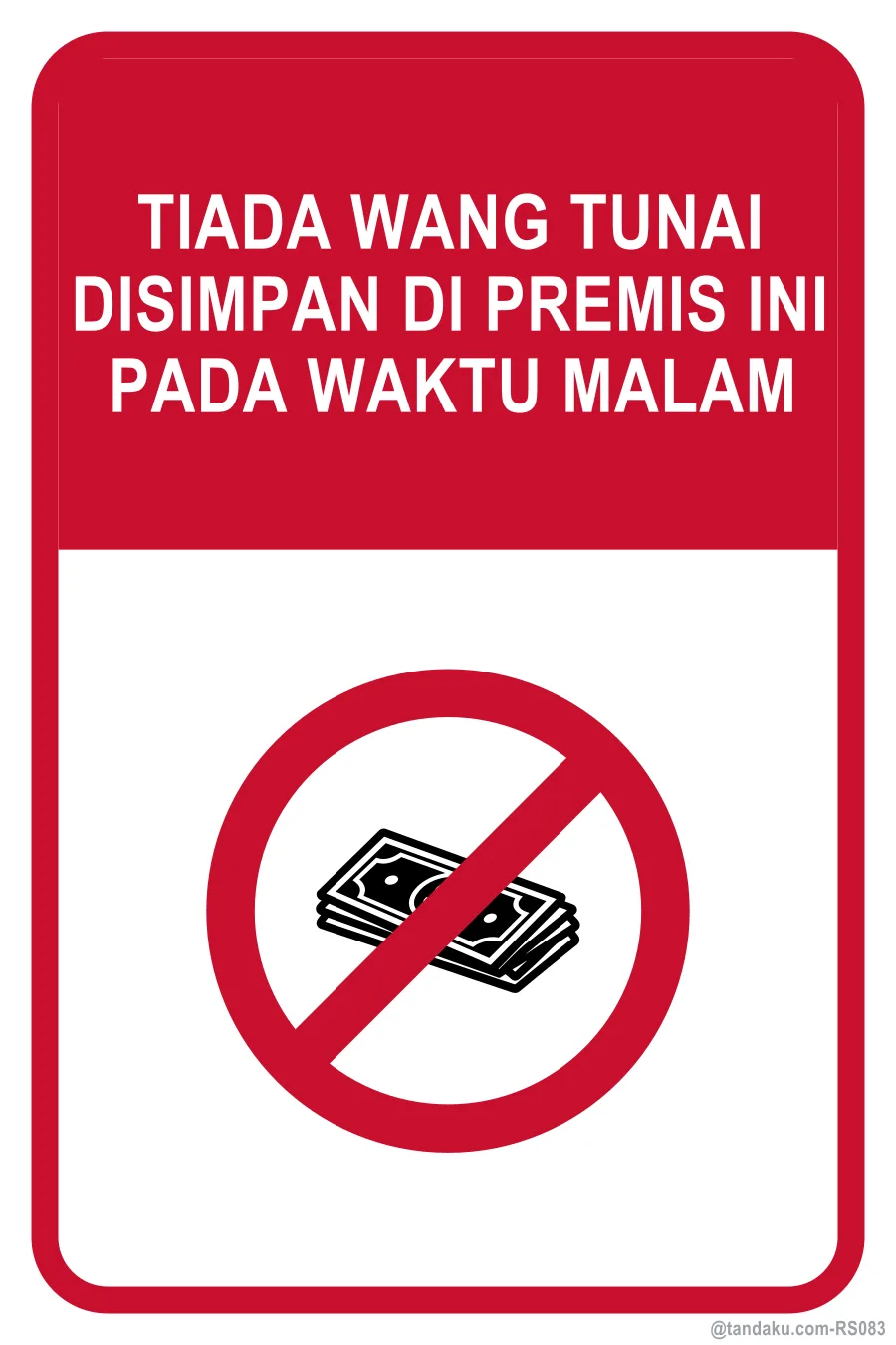 NO CASH KEPT ON PREMISES OVERNIGHT — Bahasa Malaysia