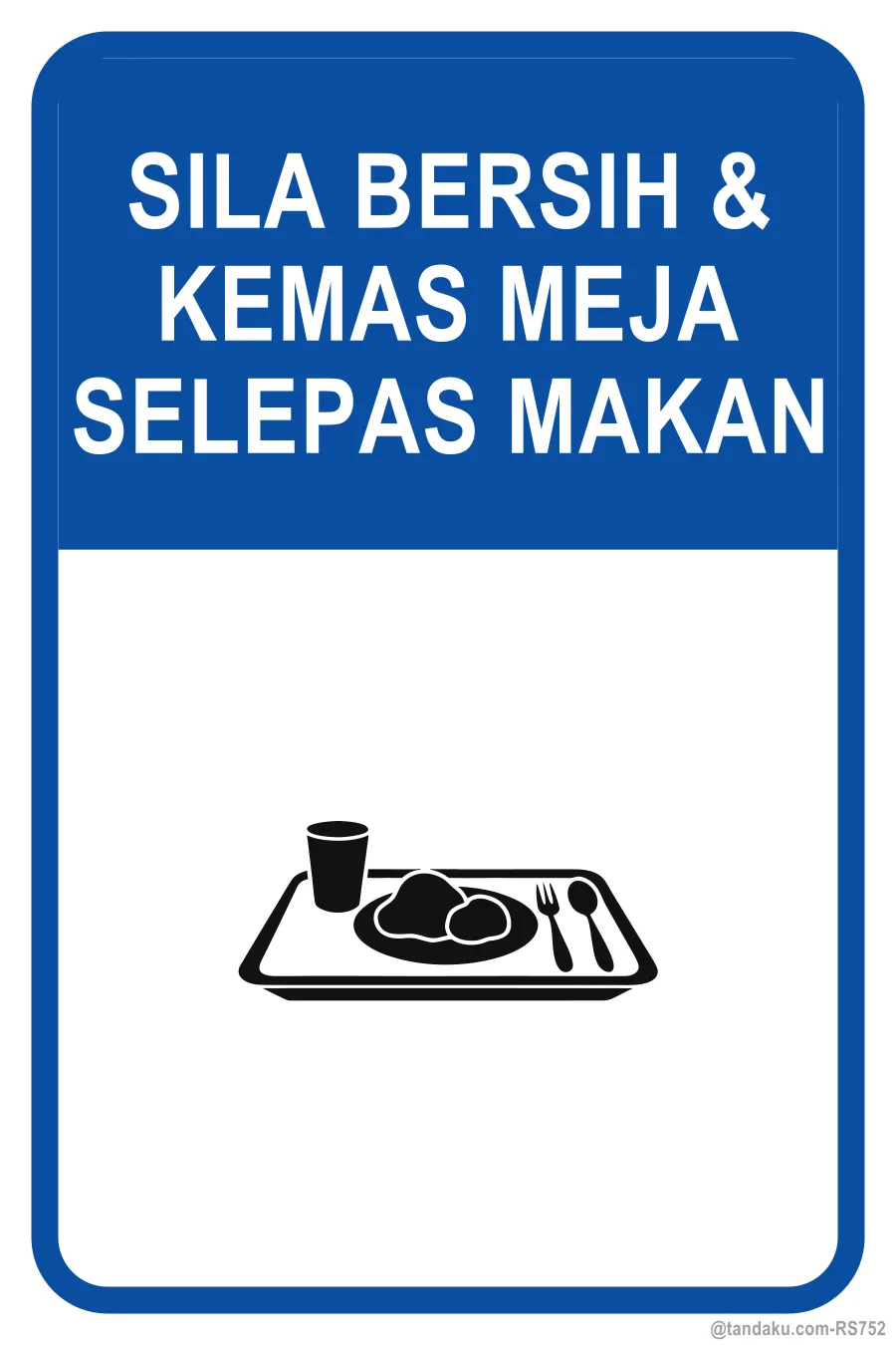 CLEAN & CLEAR THE TABLE AFTER YOUR MEAL — Bahasa Malaysia