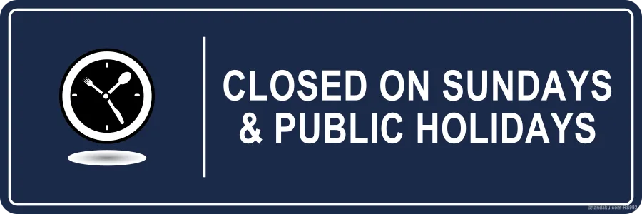 CLOSED ON SUNDAYS & PUBLIC HOLIDAYS — English