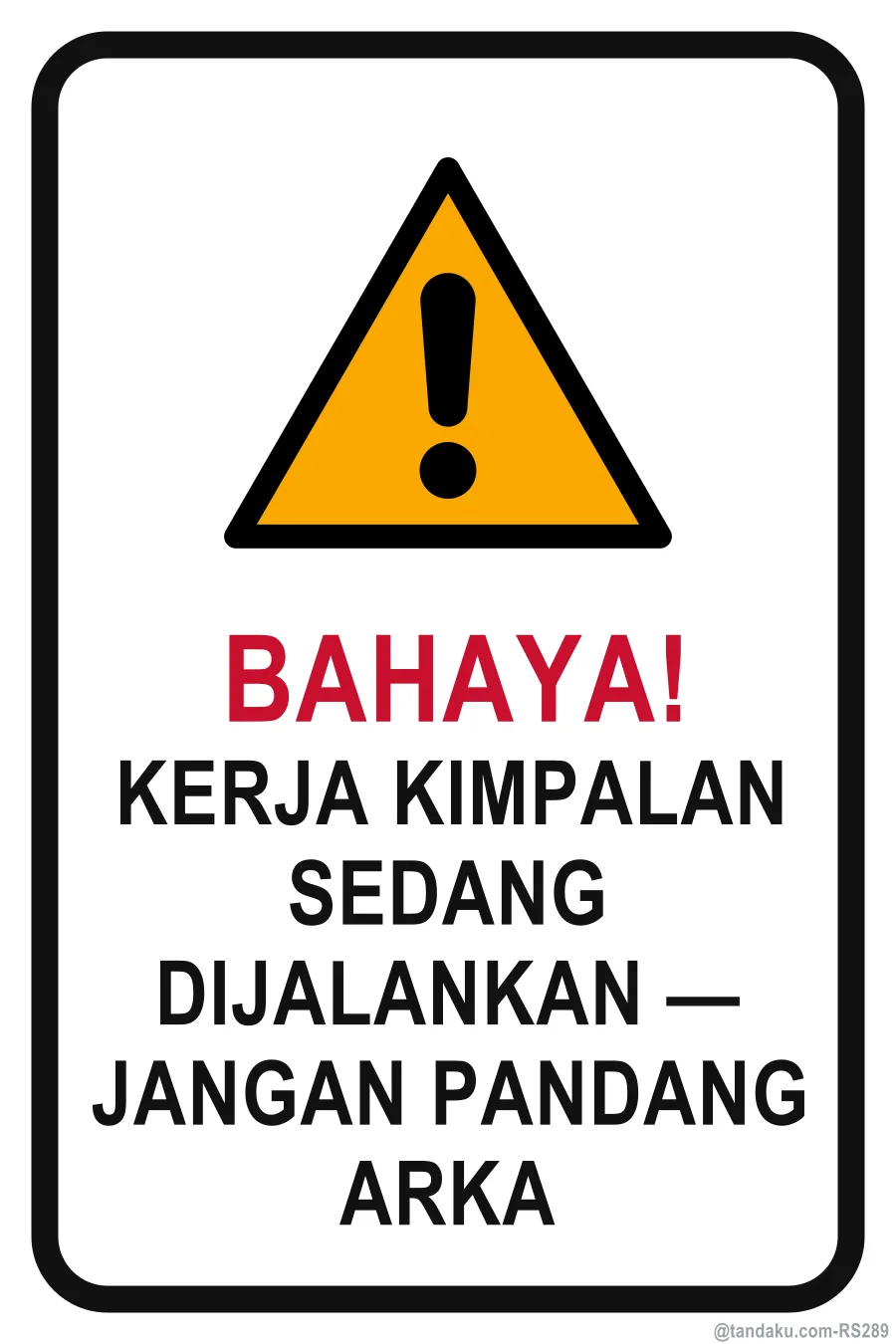 Danger Welding In Progress — Bahasa Malaysia