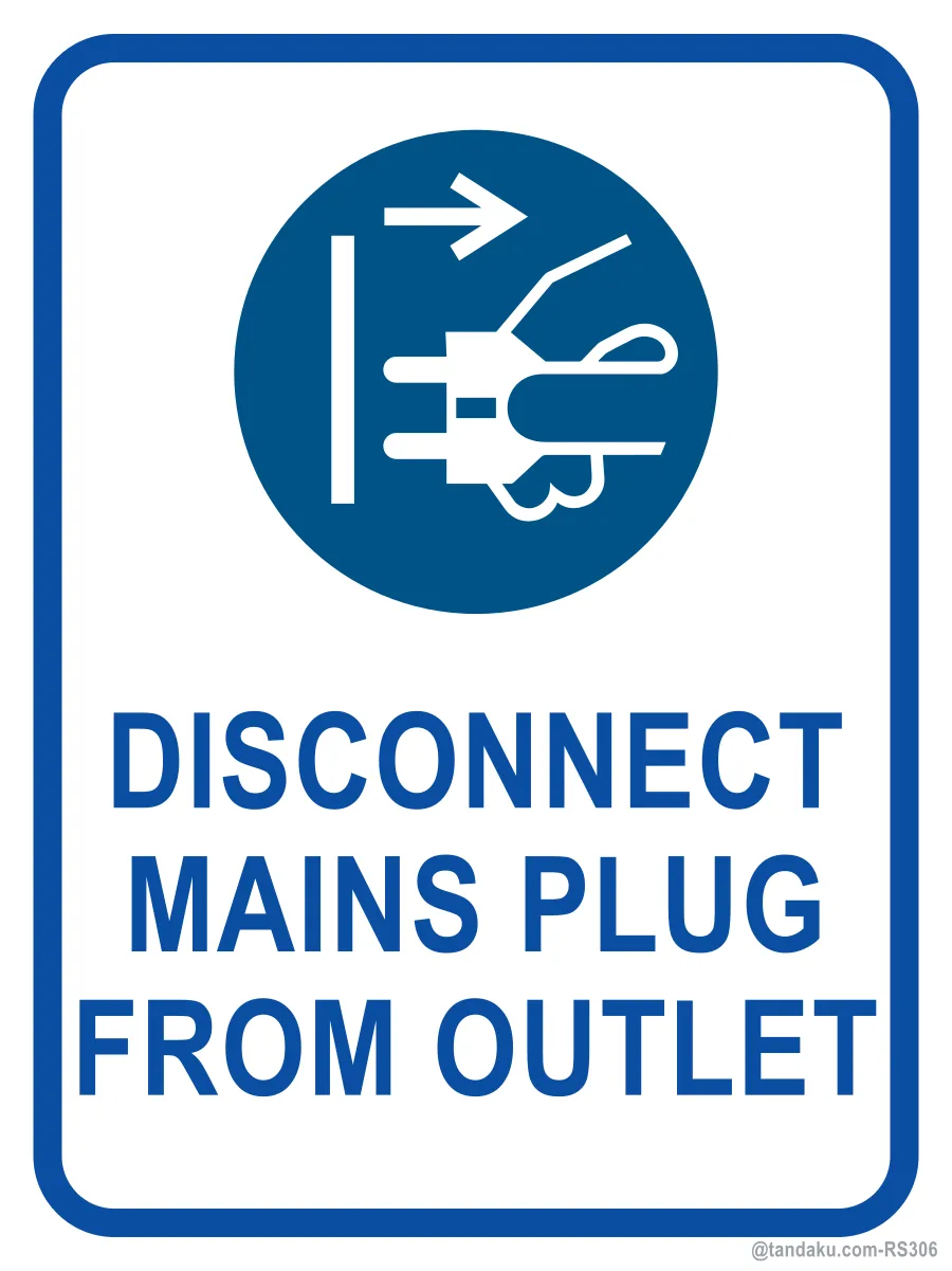 DISCONNECT MAINS PLUG FROM OUTLET — English