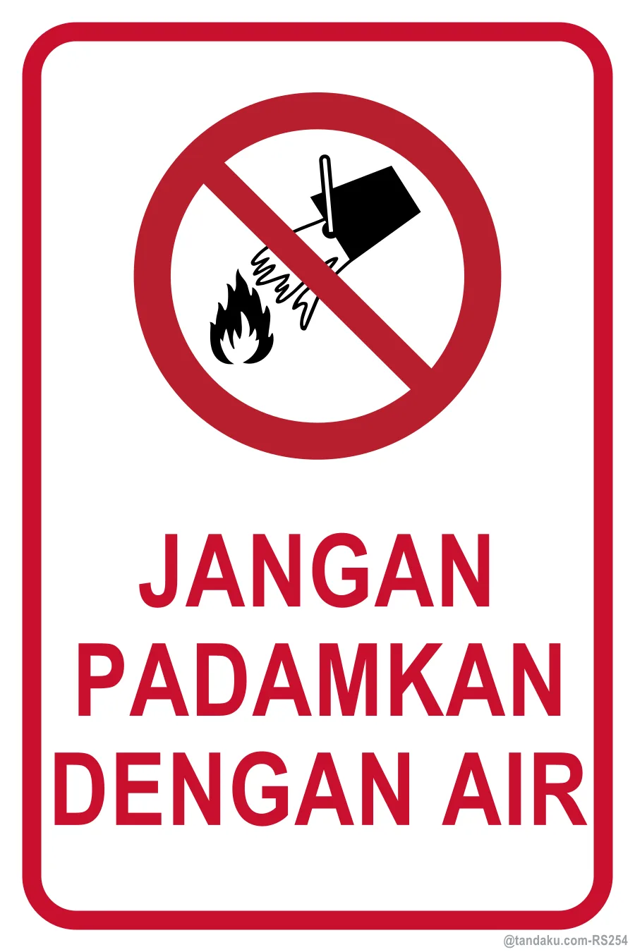 DO NOT EXTINGUISH WITH WATER — Bahasa Malaysia