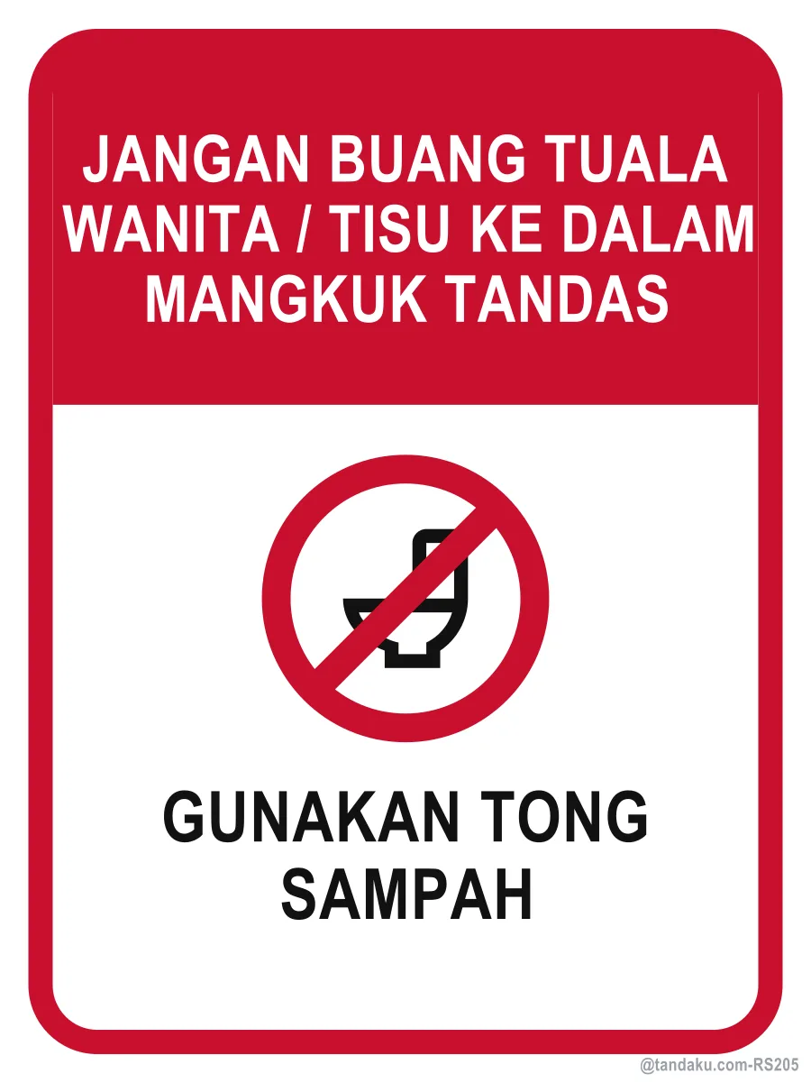 DO NOT FLUSH SANITARY PADS OR TISSUE — Bahasa Malaysia