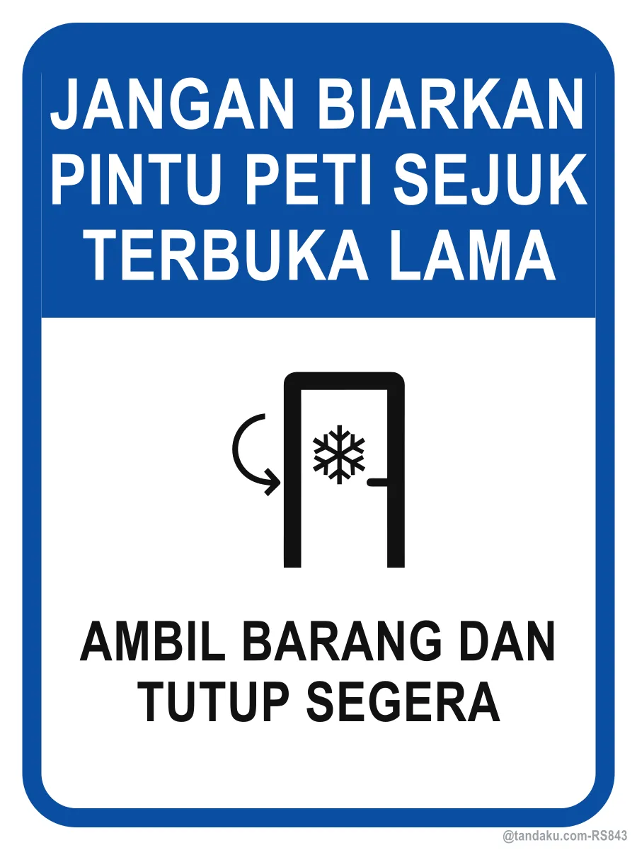PLEASE DO NOT LEAVE THE FRIDGE DOOR OPEN — Bahasa Malaysia