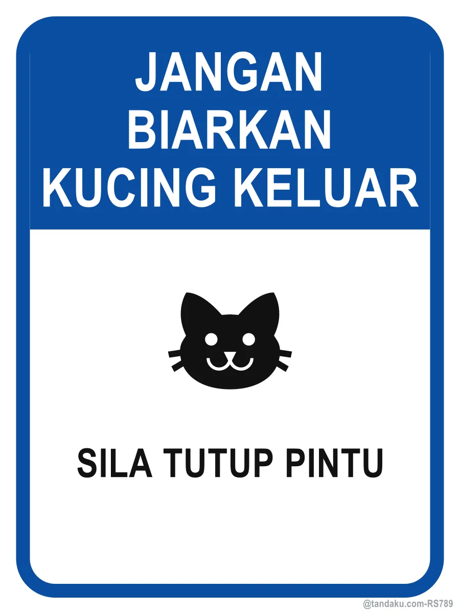 PLEASE DO NOT LET THE CAT OUT — Bahasa Malaysia