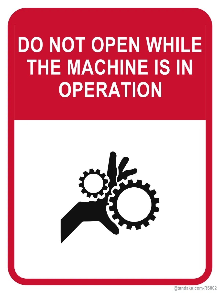 DO NOT OPEN WHILE THE MACHINE IS IN OPERATION — English