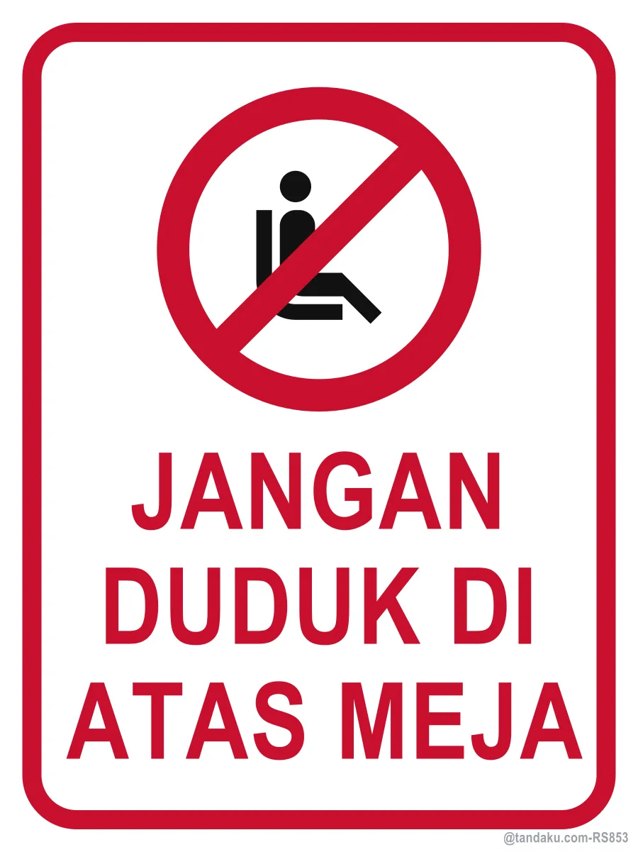DO NOT SIT ON THE TABLE — Bahasa Malaysia