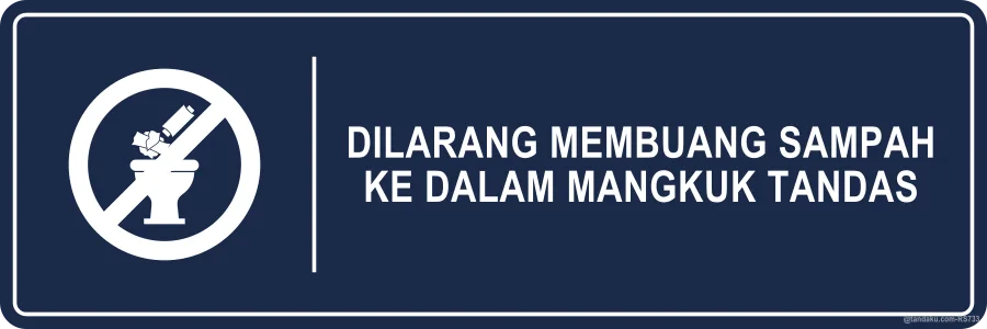 DO NOT THROW TRASH INTO THE TOILET BOWL — Bahasa Malaysia