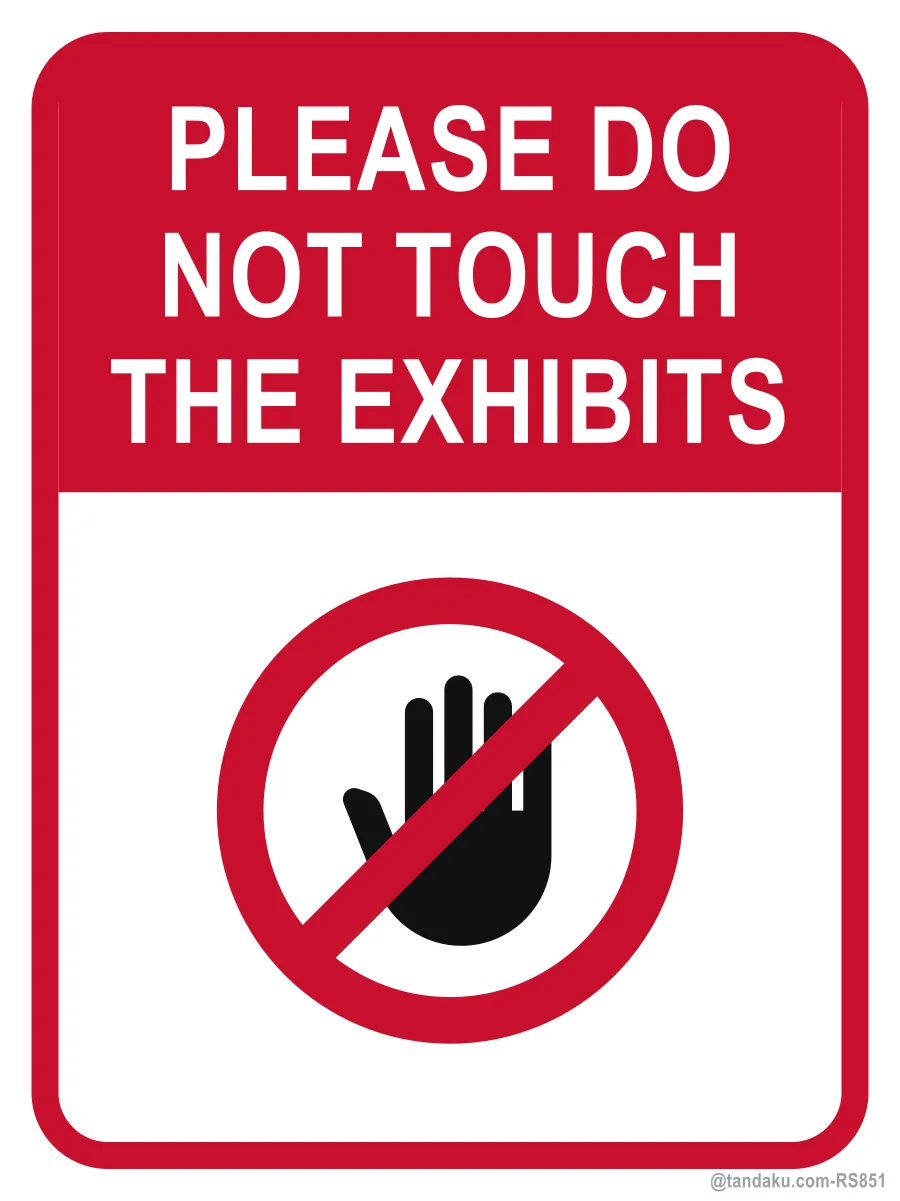 PLEASE DO NOT TOUCH THE EXHIBITS — English