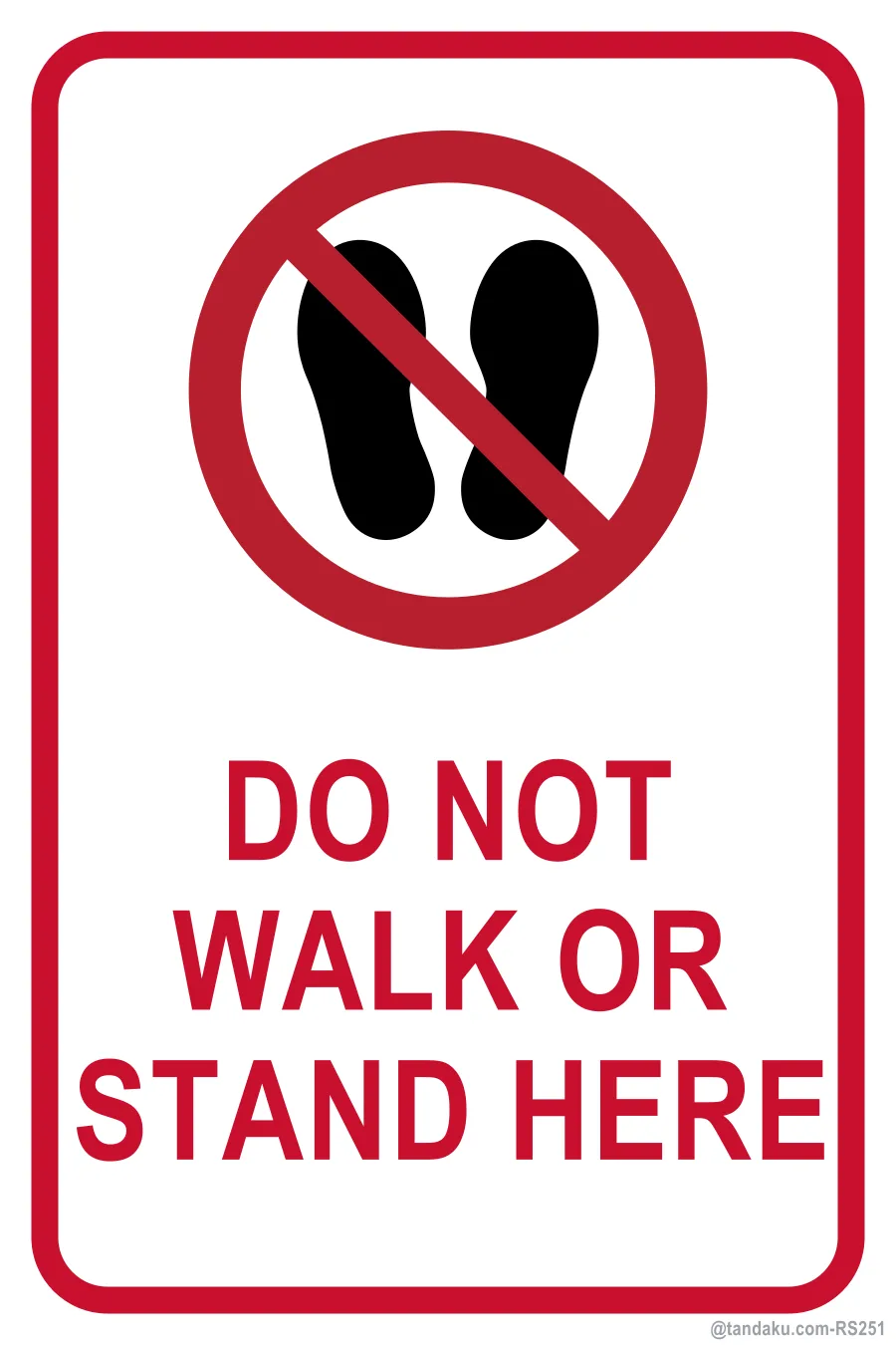 DO NOT WALK OR STAND HERE — English