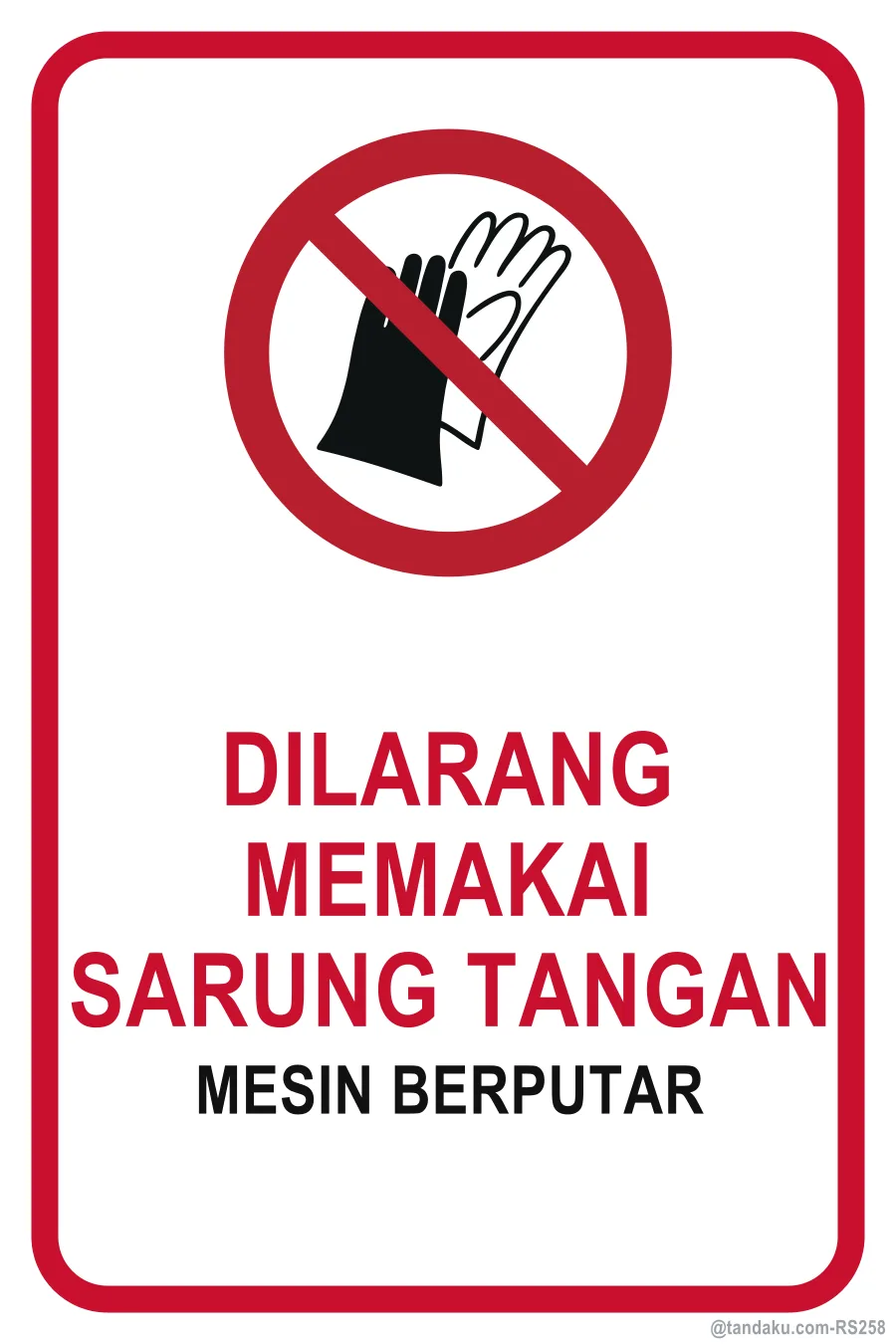 DO NOT WEAR GLOVES — Bahasa Malaysia