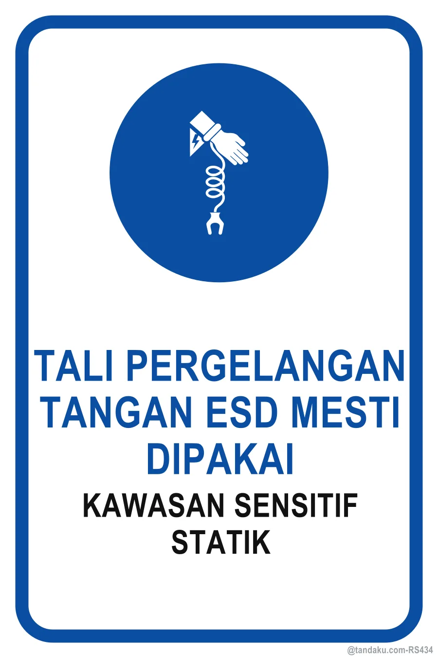 ESD WRIST STRAP MUST BE WORN — Bahasa Malaysia
