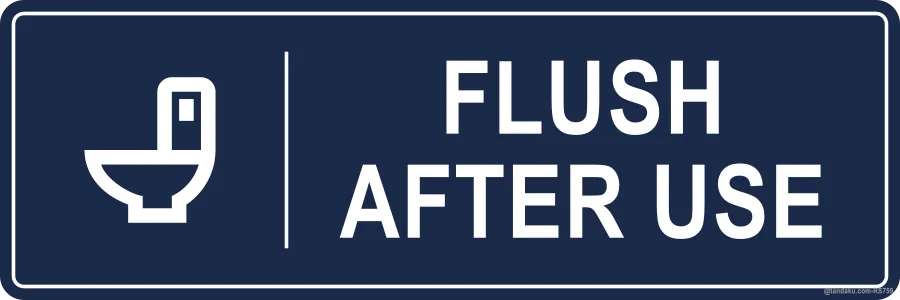 FLUSH AFTER USE — English