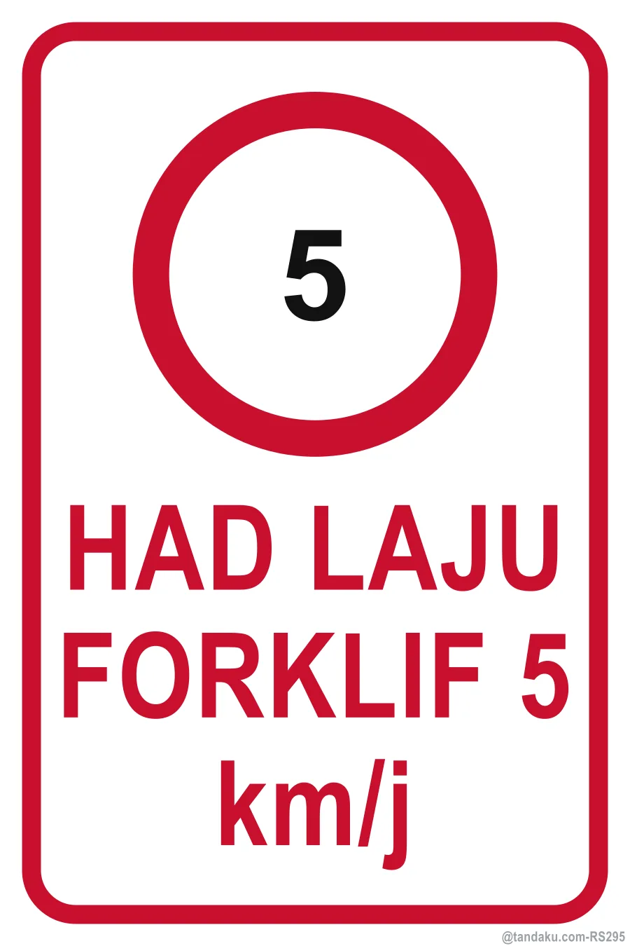 FORKLIFT SPEED LIMIT 5 km/h — Bahasa Malaysia
