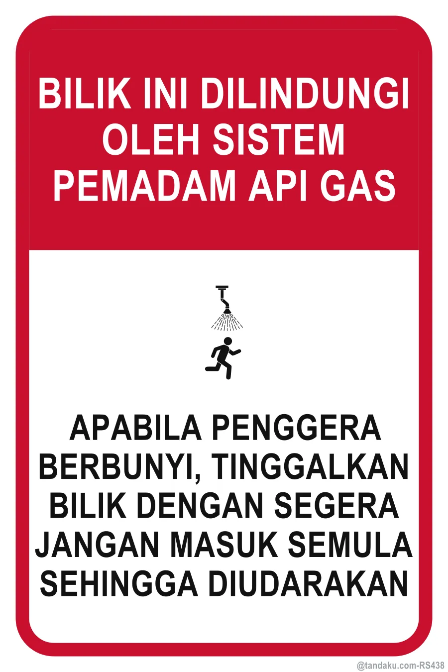 THIS ROOM IS PROTECTED BY A GAS FIRE SUPPRESSION SYSTEM — Bahasa Malaysia