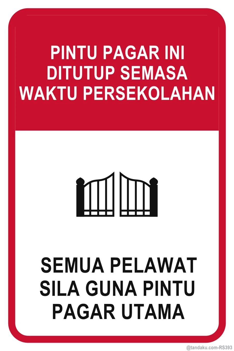 THIS GATE IS CLOSED DURING SCHOOL HOURS — Bahasa Malaysia