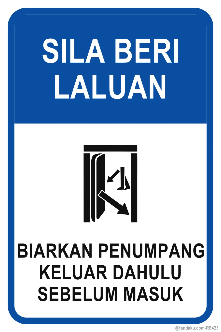 PLEASE GIVE WAY — Bahasa Malaysia