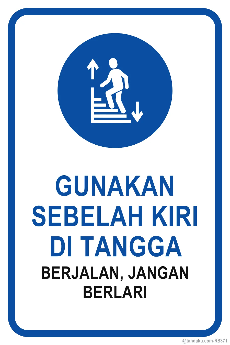 KEEP LEFT ON STAIRS — Bahasa Malaysia