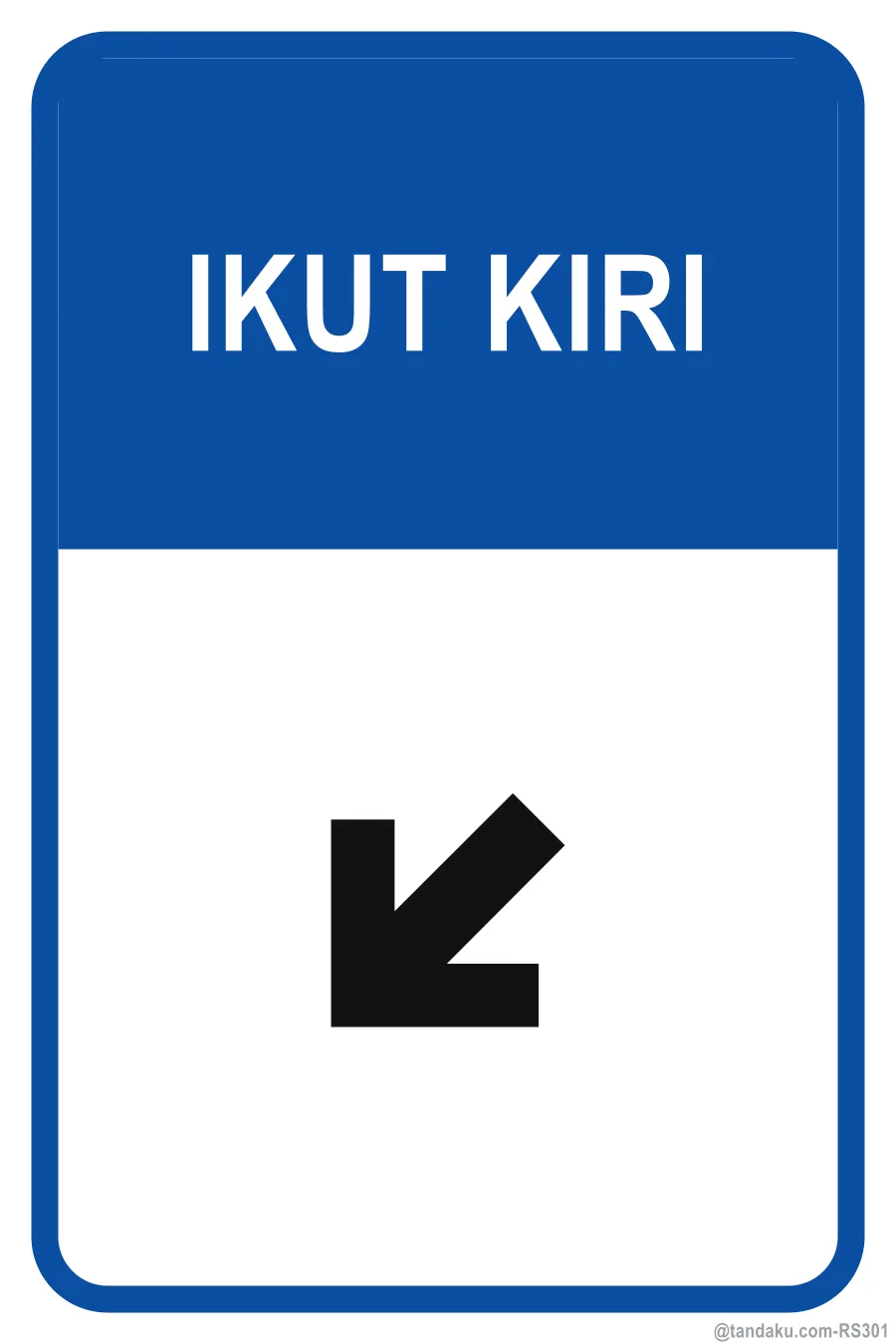 KEEP LEFT — Bahasa Malaysia