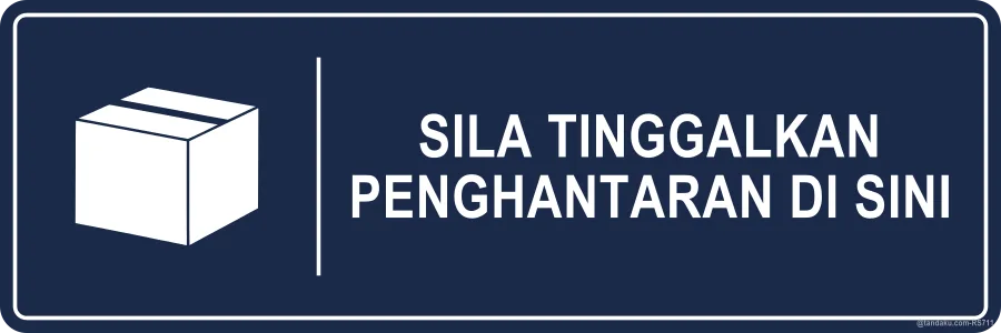 PLEASE LEAVE DELIVERIES HERE — Bahasa Malaysia