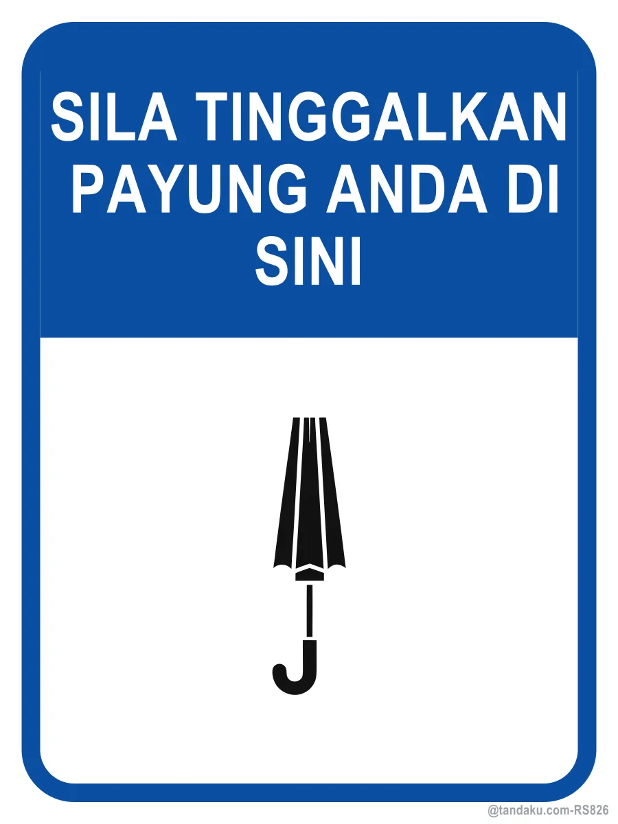 PLEASE LEAVE YOUR UMBRELLA HERE — Bahasa Malaysia