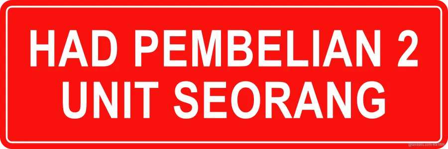 LIMIT 2 PER CUSTOMER — Bahasa Malaysia