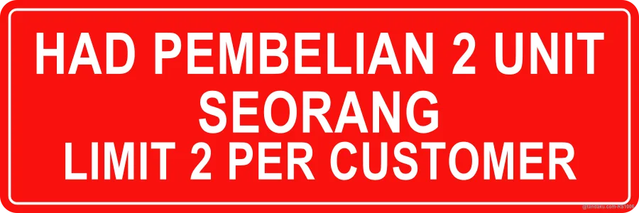 Limit 2 Per Customer Sign