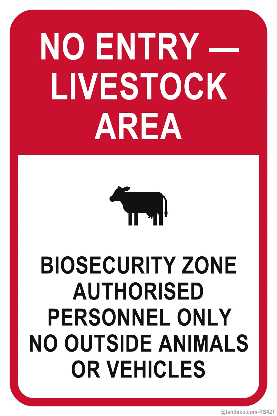 NO ENTRY — LIVESTOCK AREA — English