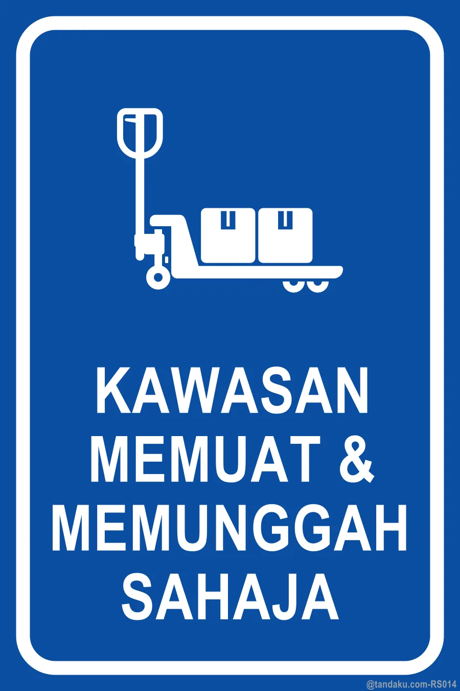 LOADING & UNLOADING ONLY — Bahasa Malaysia