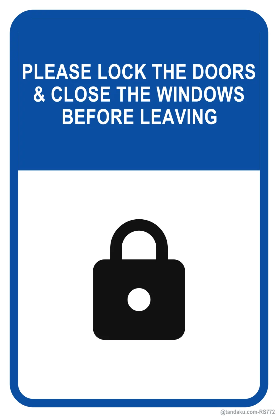 PLEASE LOCK THE DOORS & CLOSE THE WINDOWS BEFORE LEAVING — English