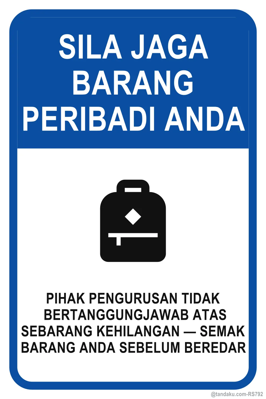 PLEASE LOOK AFTER YOUR BELONGINGS — Bahasa Malaysia