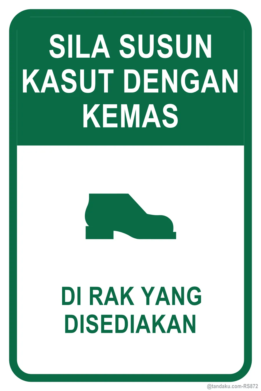 PLEASE ARRANGE YOUR SHOES NEATLY — Bahasa Malaysia