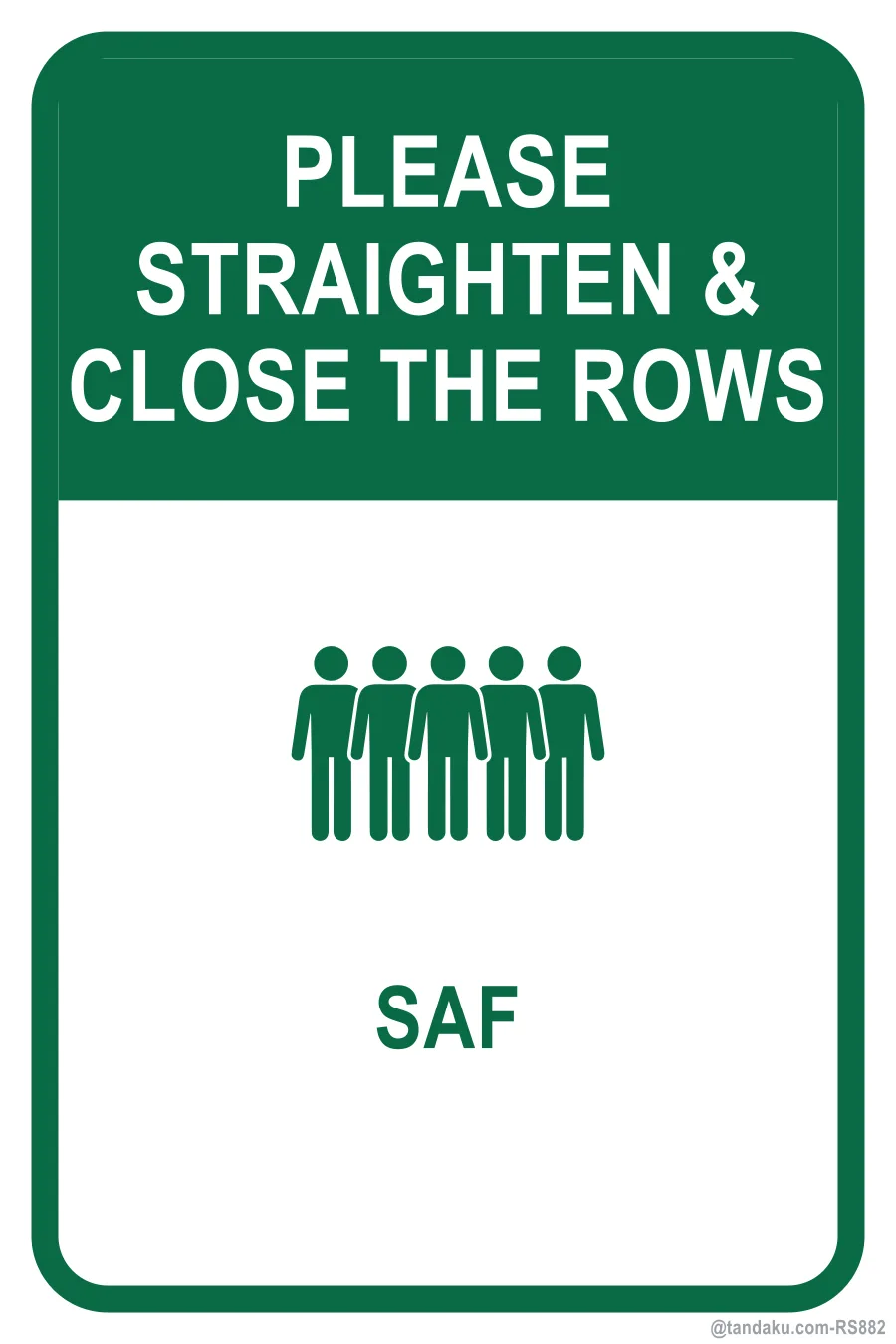 PLEASE STRAIGHTEN & CLOSE THE ROWS — English