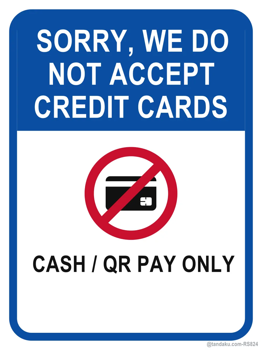 SORRY, WE DO NOT ACCEPT CREDIT CARDS — English