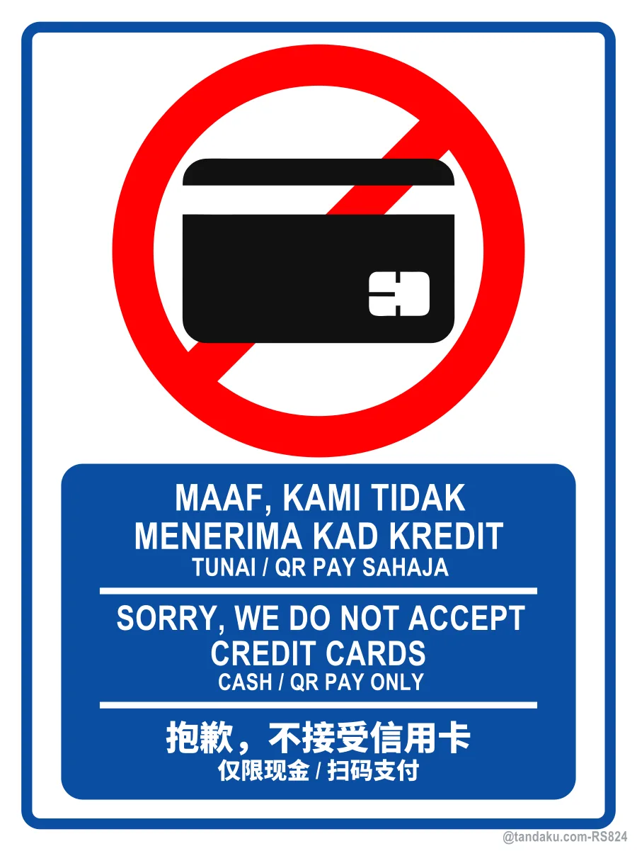 SORRY, WE DO NOT ACCEPT CREDIT CARDS — BM + EN + 中文