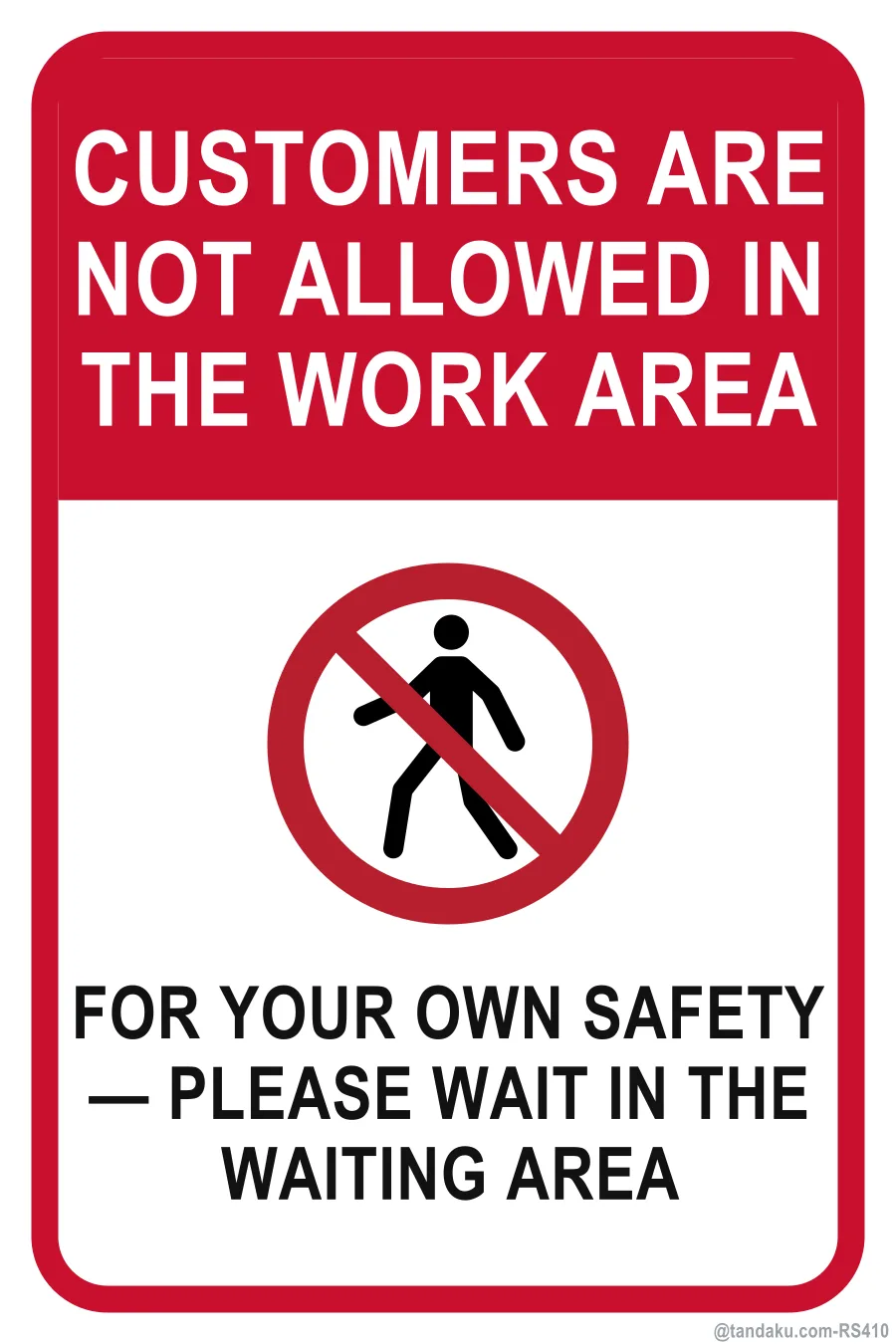 CUSTOMERS ARE NOT ALLOWED IN THE WORK AREA — English