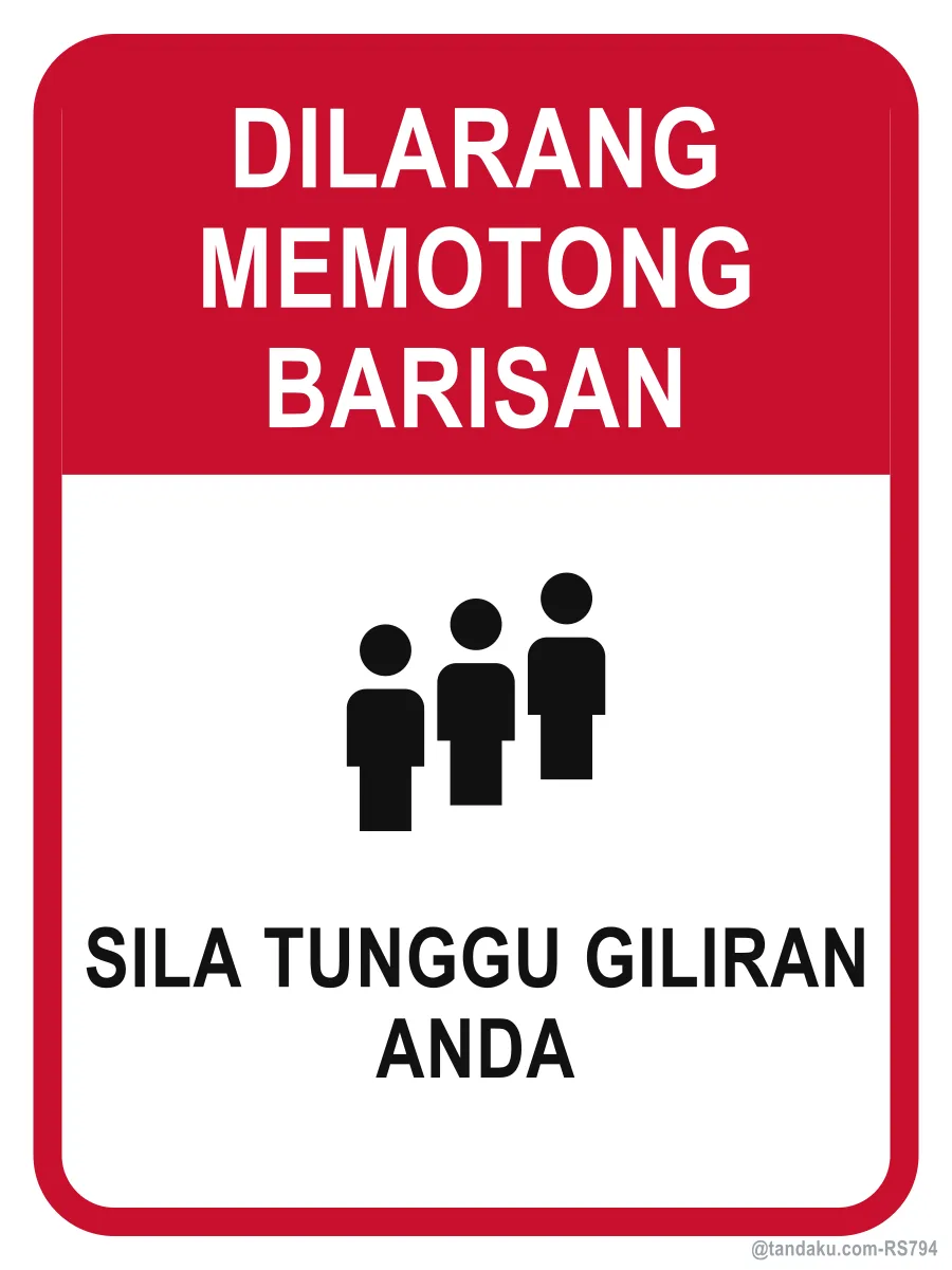 NO CUTTING IN LINE — Bahasa Malaysia