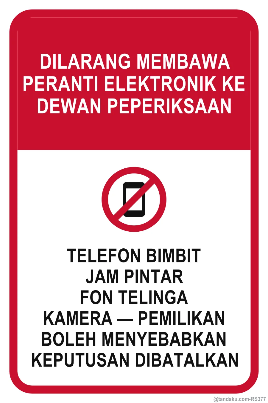 NO ELECTRONIC DEVICES IN THE EXAMINATION HALL — Bahasa Malaysia