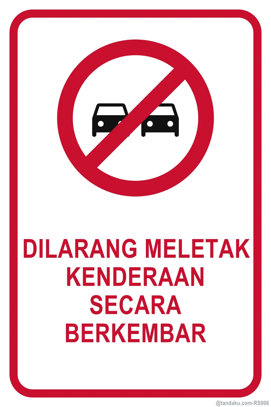 NO DOUBLE PARKING — Bahasa Malaysia