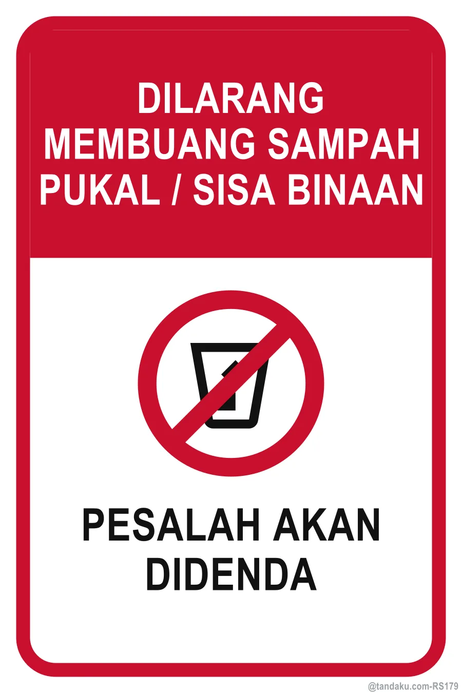 NO DUMPING OF BULK / CONSTRUCTION WASTE — Bahasa Malaysia