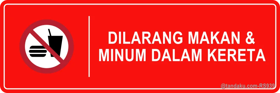 NO EATING & DRINKING IN THE CAR — Bahasa Malaysia