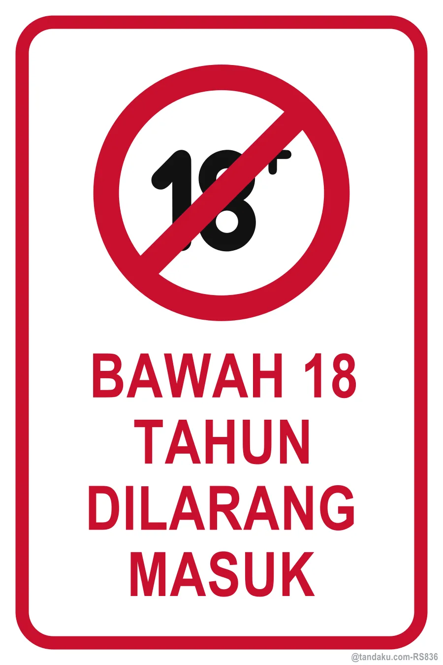NO ENTRY FOR PERSONS UNDER 18 — Bahasa Malaysia