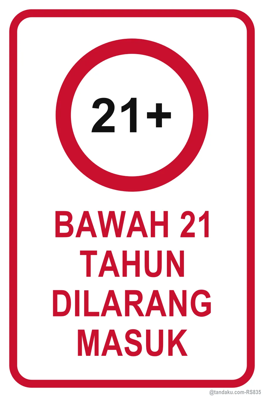 No Entry Under 21 — Bahasa Malaysia