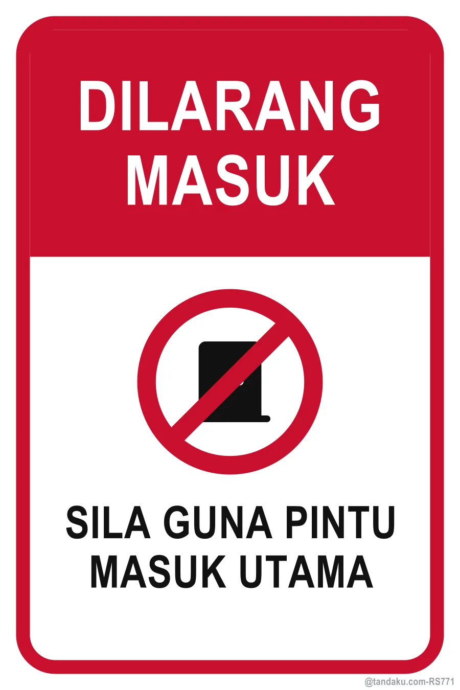 NO ENTRY — Bahasa Malaysia