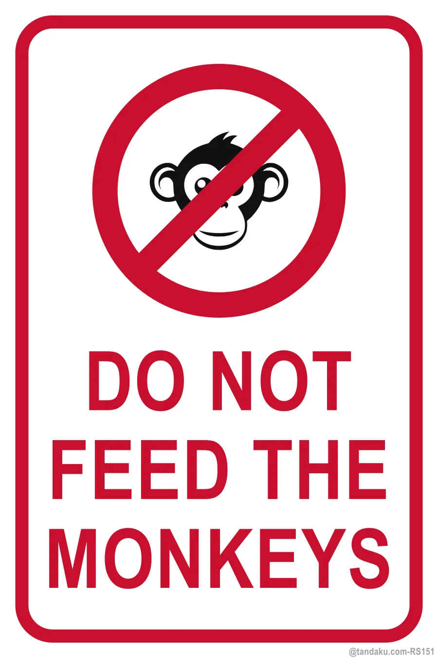 DO NOT FEED THE MONKEYS — English