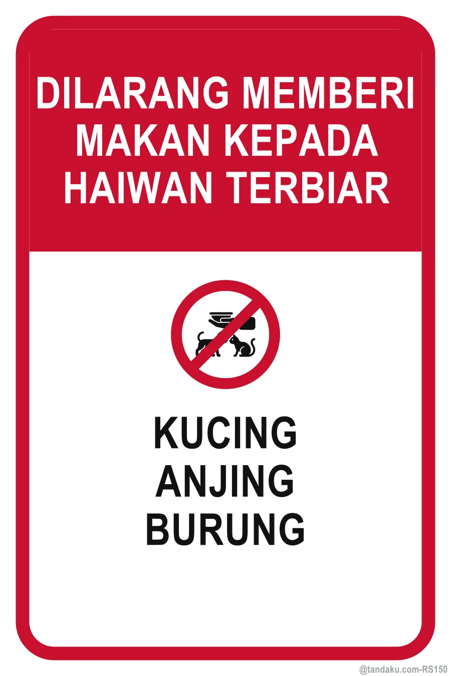 No Feeding Stray Animals — Bahasa Malaysia